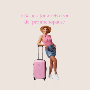 3 maanden traject: Jouw reis door de (pré)menopauze